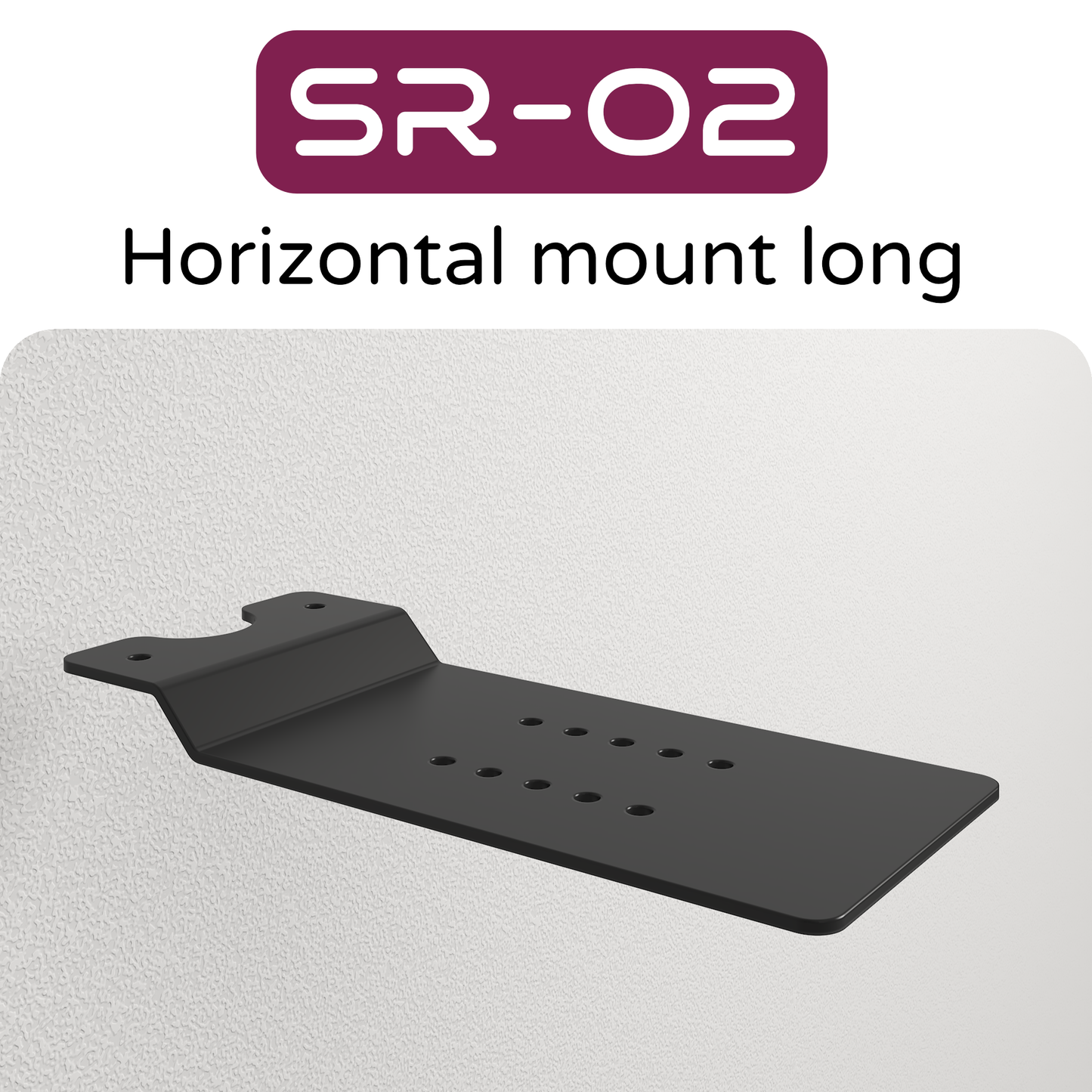 SR - 02 - Horizontal mount Long