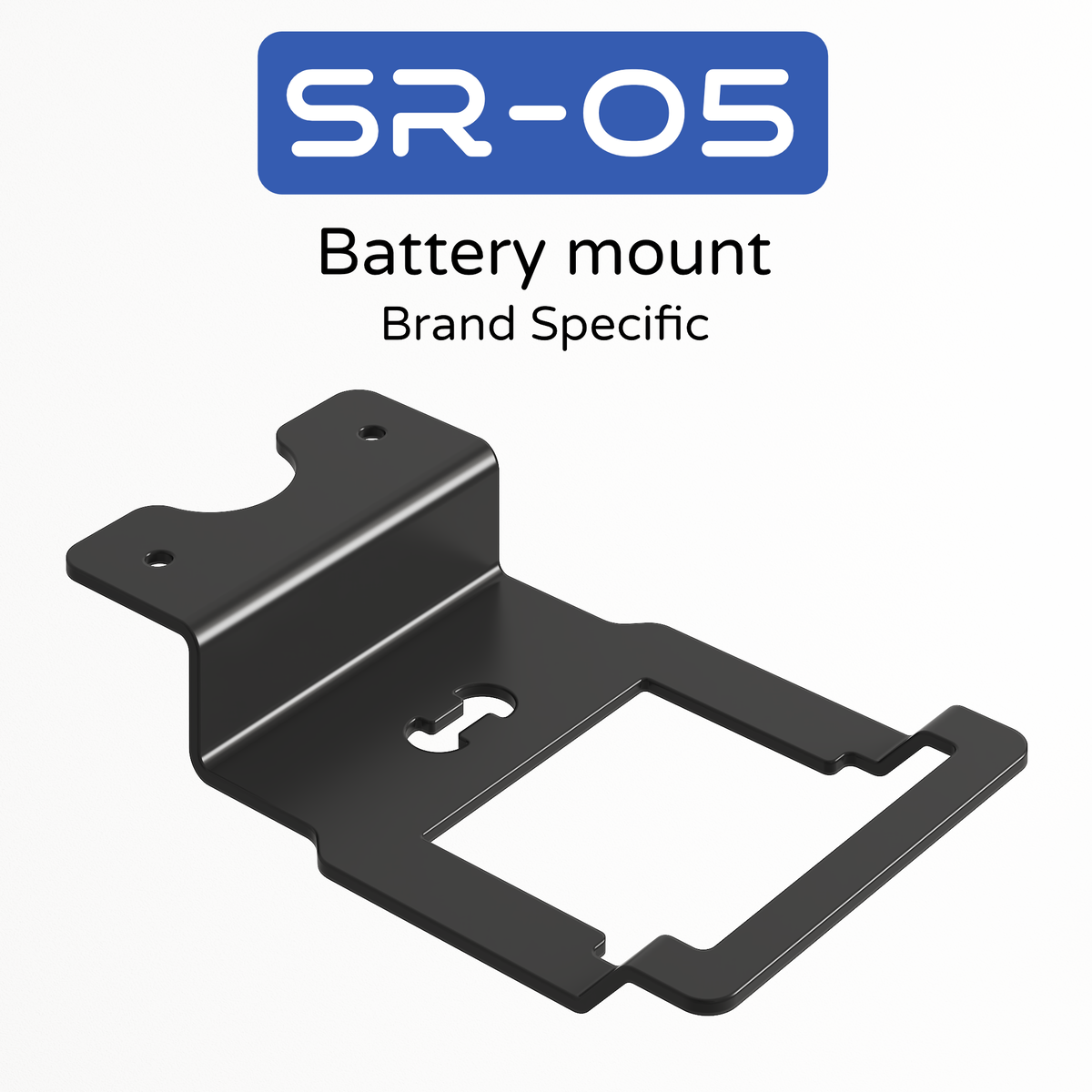SR - 05 - Battery Mount